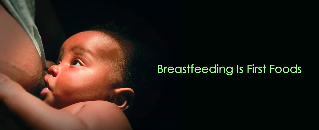 Breastfeeding is first foods